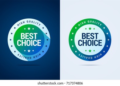 Best choice label with color gradient. Round badge for your best products and high quality products. Vector illustration in two style on dark and white backgrounds.