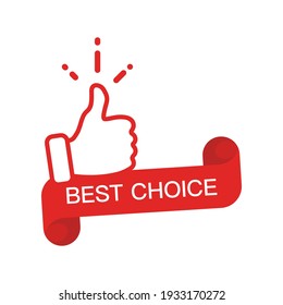 Best choice label in the form of a twisted tape. Thumb up, best choice, vector icon.