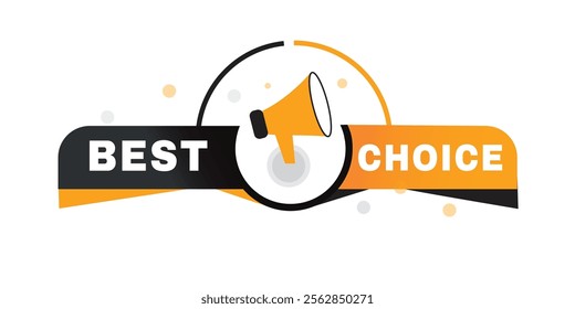 Best choice, label poster icon megaphone. Modern banner for web and advertising. Vector isolated.