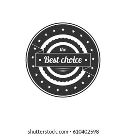 Best choice label in vintage style. Black and white sign, emblem or logo. Vector illustration