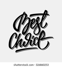 Best choice light handmade lettering, calligraphy with light background for logo, banners, labels, badges, prints, posters, web, presentation. Vector illustration.