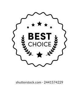 Best choice product label sign. Round premium quality product guarantee black logo with stars, laurel crown. Vector simple wavy badge, rubber seal stamp symbol for sticker, logo, original certificate.