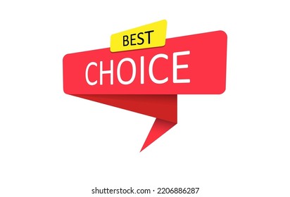 Best Choice. A red banner, pointer, sticker, label or speech bubble for apps, websites and creative ideas. Vector design
