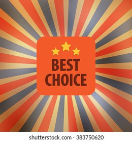 Best choice retro vector. Illustration.