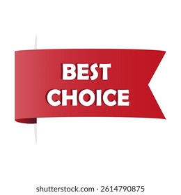 Best choice ribbon. Product pick banner. Vector marketing tag. Red curved label.