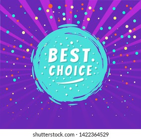 Best choice round emblem isolated on purple background with rays and dots. Vector advertising tag, promo offer of brush strokes label and super selection