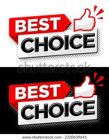 Best choice sticker or banner  with thumb up in cartoon comic style. Vector on transparent and black background 商業照片 © 