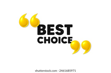 Mejor etiqueta de elección. comillas 3d con texto. Oferta especial Cartel de venta. Símbolo de descuentos publicitarios. Mensaje de la mejor opción. Anuncio de frases con comillas dobles 3d. Vector