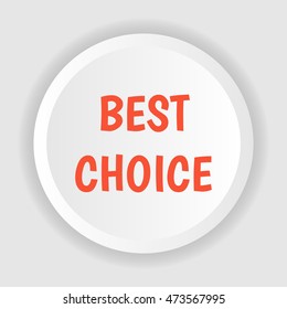 Best Choice tag. Round button and text design. Vector illustration
