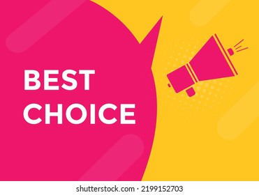 Best choice text button. speech bubble. Best choice Colorful web banner template. vector illustration
