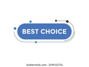 Best choice text button. speech bubble. Best choice Colorful web banner template. vector illustration
