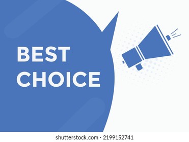 Best choice text button. speech bubble. Best choice Colorful web banner template. vector illustration
