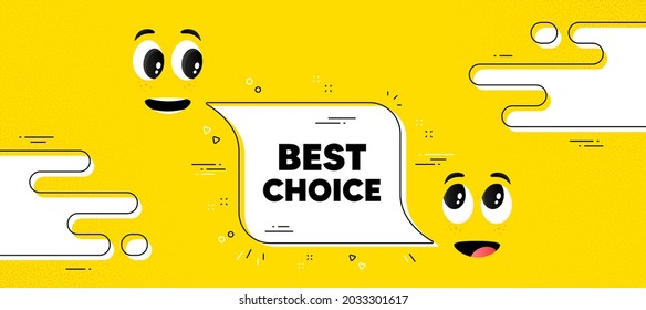 Best choice text. Cartoon face chat bubble background. Special offer Sale sign. Advertising Discounts symbol. Best choice chat message. Character smile face. Vector