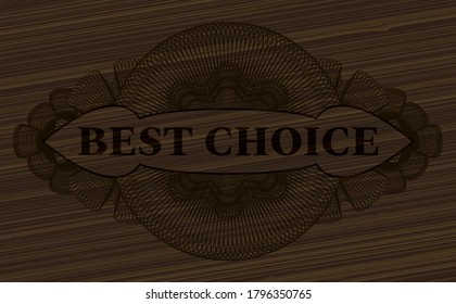 Mejor texto de ELECCIÓN dentro de la insignia realista de madera oscura Guilloche. Fondo elegante marrón. Ilustración intensa. 
