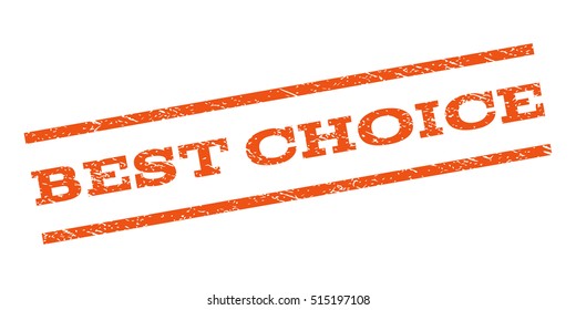 Best Choice watermark stamp. Text tag between parallel lines with grunge design style. Rubber seal stamp with dirty texture. Vector orange color ink imprint on a white background.