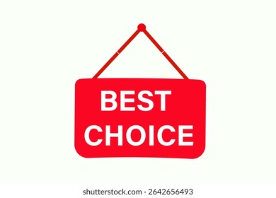 best choice. web button, application Design, Element, learn, best choice, template, accept cookies design  apply now, level, sign, speech, bubble  banner, white background. 
