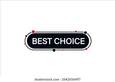 best choice. web button, application Design, Element, learn, best choice, template, accept cookies design  apply now, level, sign, speech, bubble  banner, white background. 
