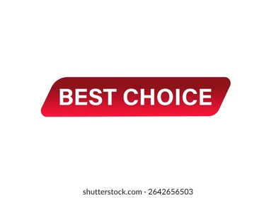 best choice. web button, application Design, Element, learn, best choice, template, accept cookies design  apply now, level, sign, speech, bubble  banner, white background. 
