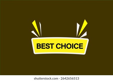 best choice. web button, application Design, Element, learn, best choice, template, accept cookies design  apply now, level, sign, speech, bubble  banner, white background. 
