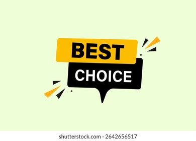 best choice. web button, application Design, Element, learn, best choice, template, accept cookies design  apply now, level, sign, speech, bubble  banner, white background. 
