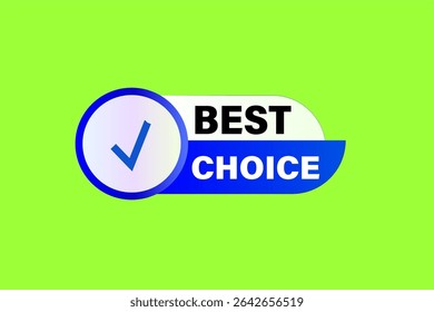 best choice. web button, application Design, Element, learn, best choice, template, accept cookies design  apply now, level, sign, speech, bubble  banner, white background. 
