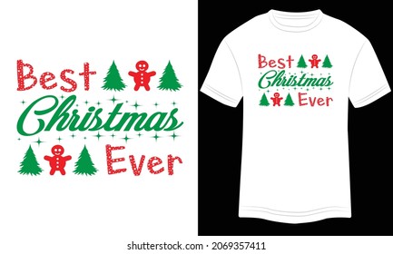 Best Christmas Ever T-shirt design, Christmas merchandise designs. Christmas typography hand-drawn lettering for apparel fashion. Christian religion quotes saying for print
