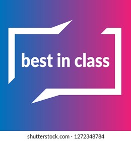 best in class sign,label. best in class  speech bubble. best in class  tag sign,banner