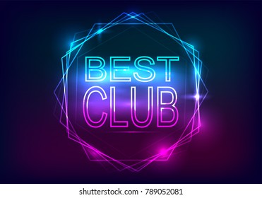 Best club advertisement template. Neon style with rays of light and a frame of neon