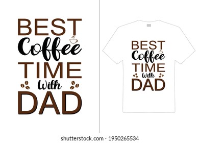 Best Coffee Time With Mom T shirt Design. Mom Typography t-shirt. Vector Illustration quotes. Design template for t shirt print, poster, cases, cover, banner, gift card, label sticker, flyer, mug.
