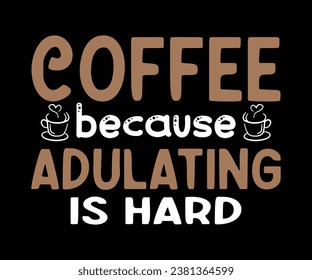 Best Coffee T-shirt design for Coffee lover