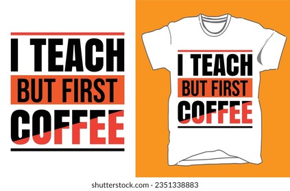 Best coffee t-shirt graphics, typography t-shirt design, coffee t-shirt design vector
