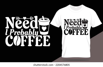 	
Best coffee typography t-shirt design, vector, hand draw design, coffee quotes