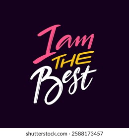 I am the best colorful lettering phrase on black background. Vibrant and motivational quote design that beautifully expresses confidence and self empowerment