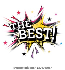 The Best! Comic Text in Pop Art Style. Vector Illustration.