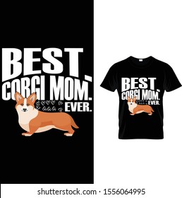 Best. Corgi Mom. Ever. T shirt