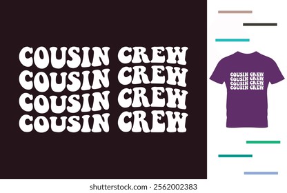 Best cousin crew ever t shirt design