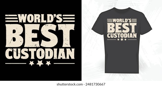 Best Custodian Ever Funny Vintage T-shirt Design