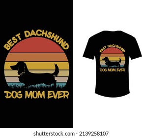 best dachshund dog mom ever t shirt design