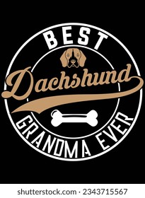 Best dachshund grandma ever EPS file for cutting machine. You can edit and print this vector art with EPS editor.