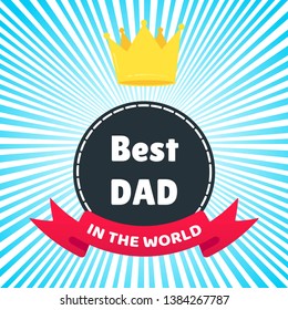 Best dad award with text, golden crown  and ribbons vector illustration flat style design isolated on stripe background web banners elements.