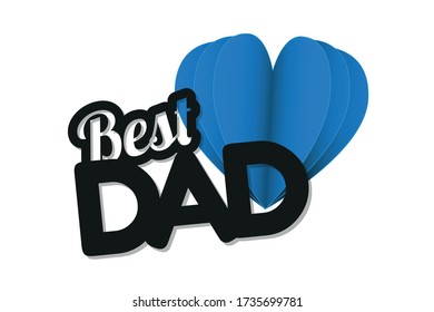 Best Dad And Blue Heart - Fathers Day Vector Illustration - Isolated On White Background