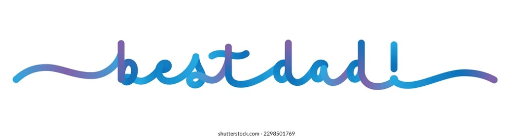 BEST DAD! blue and purple vector monoline calligraphy banner