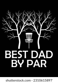 Best dad by par design vector art design, EPS file. design file for T-shirt. SVG, EPS cuttable design file