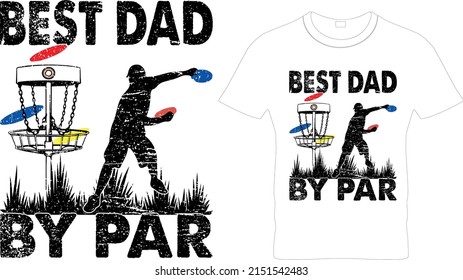 Best Dad by Par – Disc Golf T Shirt Design, Printable Sublimation Design..