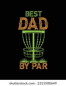 Best Dad By Par Discs Basket Vector Set Template, Funny Sports Vector T-shirt Design