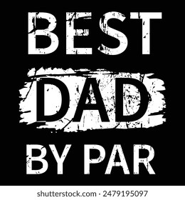 Best Dad By Par Father Day T-shirt Design