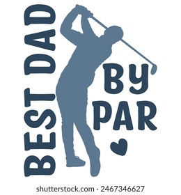 BEST DAD BY PAR  FATHER'S DAY T-SHIRT DESIGN,