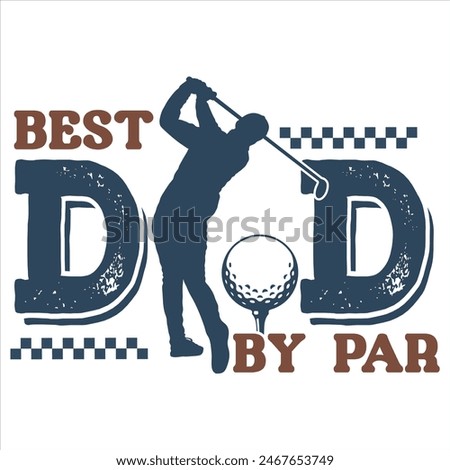 BEST DAD BY PAR  FATHER'S DAY T-SHIRT DESIGN,