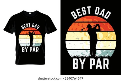 Best Dad By Par Funny Golf T-Shirt Design Golf Turnier Silhouette T-Shirt Design Vektor, Poster oder Vorlage