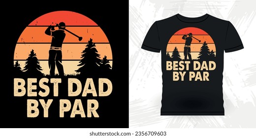 Best Dad By Par Funny Golf players golfer Retro Vintage Golfing T-shirt Design